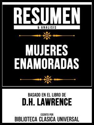 cover image of Resumen & Analisis--Mujeres Enamoradas--Basado En El Libro De D.H. Lawrence